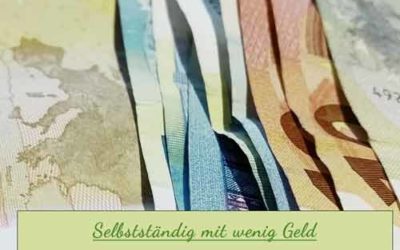Selbstständig mit wenig Geld