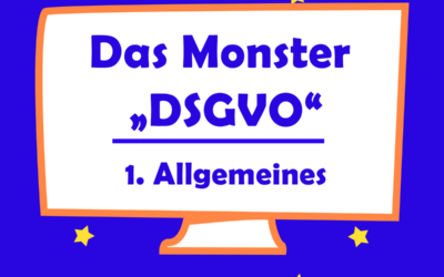 Die EU-DSGVO – Allgemeines und Überblick zur Blogreihe
