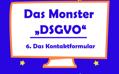 Das Monster DSGVO – Das Kontaktformular