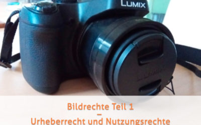 Bildrechte Teil 1 – Was sind Urheberrechte und Nutzungsrechte?