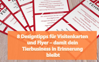 🐾 8 Designtipps für Visitenkarten und Flyer – damit dein Tierbusiness in Erinnerung bleibt