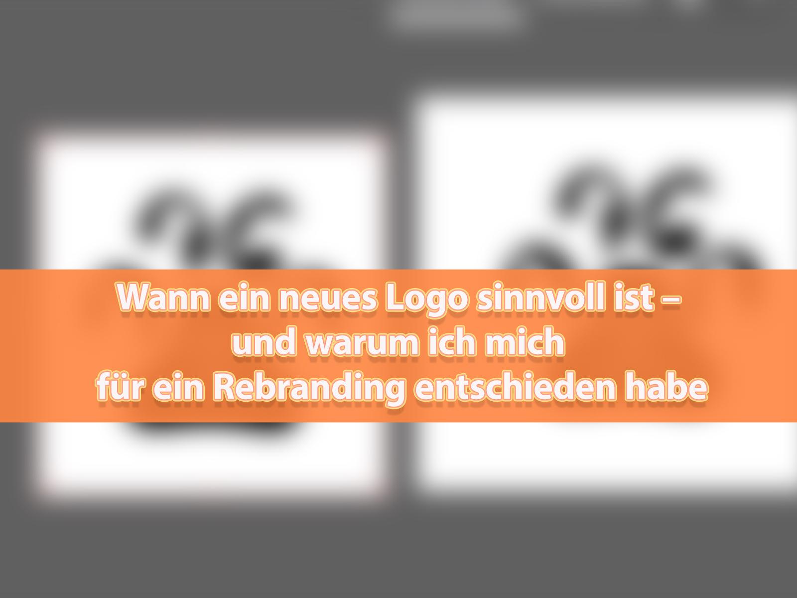 Logo-Rebranding sinnvoll oder nicht Beitragsbild